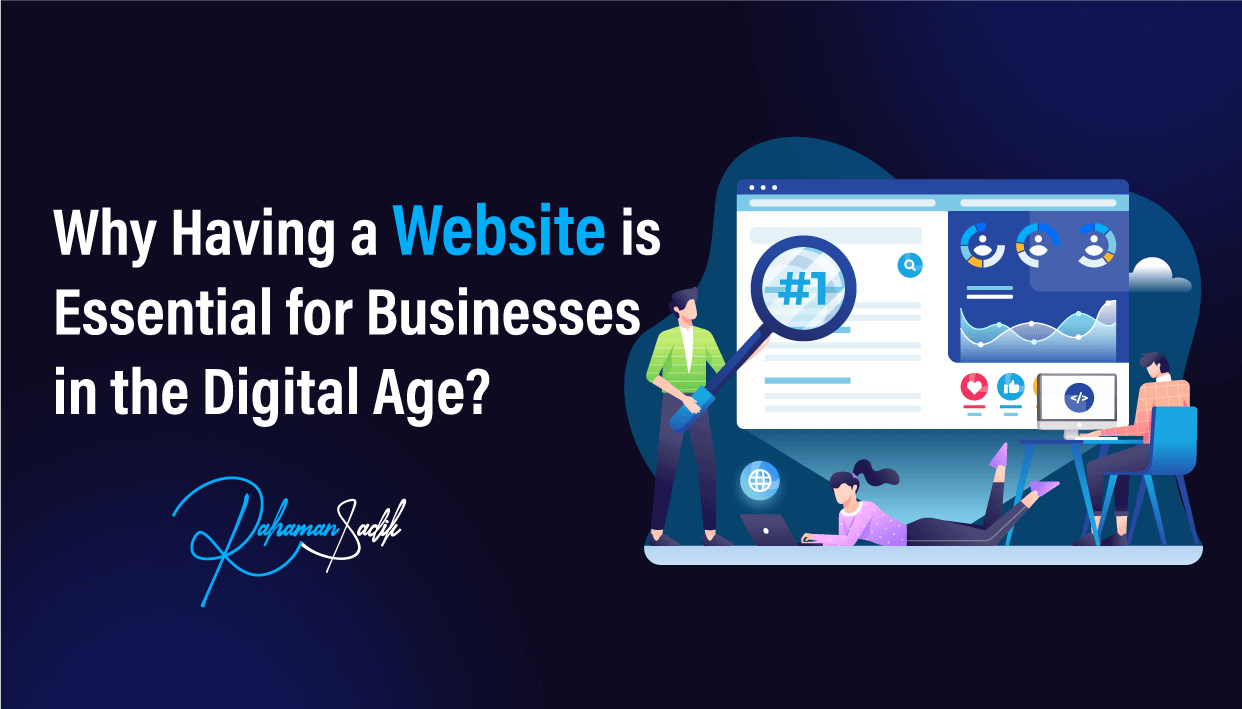 Why Having a Website is Essential for Businesses in the Digital Age?