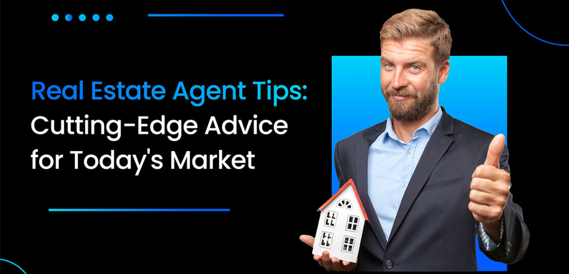 Real estate agent tips